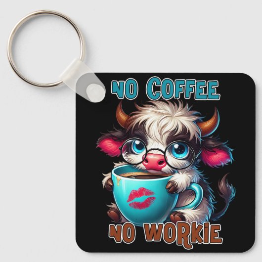 No Coffee No Workie  Sleutelhanger (Voorkant)