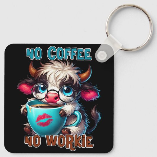 No Coffee No Workie  Sleutelhanger (Achterkant)