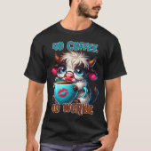 No Coffee No Workie  T-shirt (Voorkant)