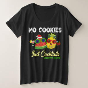 NO Cookies enkel Cocktails Kerstmis in juli Fruits Grote Maat T-shirt
