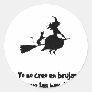 nO CREO EN LAS BRUJAS nÃO ACREDITO EM BRUXAS Ronde Sticker