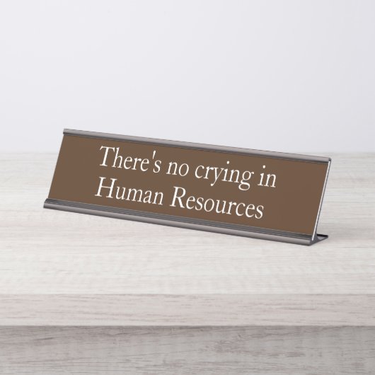 No Crying Human Resources Grappig Kantoor cadeau Bureau Naambordje (Voorkant)