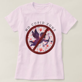 No Cupid Zone Valentijns Vrouwen T-shirt