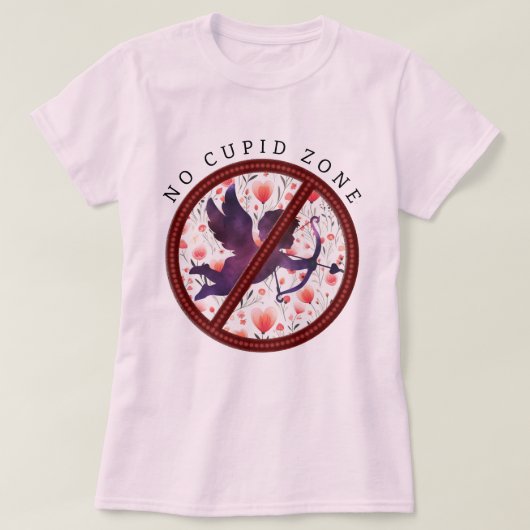 No Cupid Zone Valentijns Vrouwen T-shirt (Design voorkant)