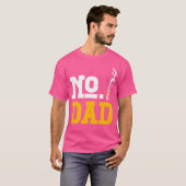 No Dad Alcohol Liquor Drinking Sober Cigarettes As T-shirt (Voorkant volledig)
