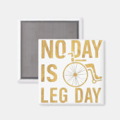 No Day Is Leg Day  Magneet (Voorkant / Achterkant)