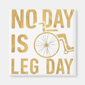 No Day Is Leg Day  Magneet (Voorkant)