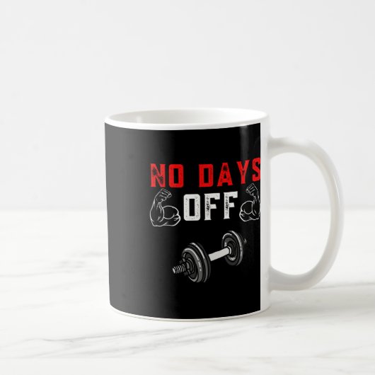 No Days Off Bodybuilding Shirt Funny Weight Liftin Koffiemok (Rechts)