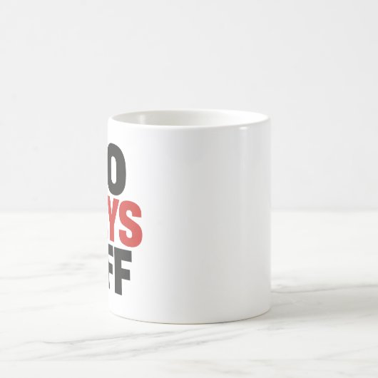 "No Days Off" Bold Typography Mug Koffiemok (Center)