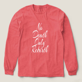 No Death Only Rebirth MENS BELLA+CANVAS LONGSLEEVE Tri-Blend Shirt
