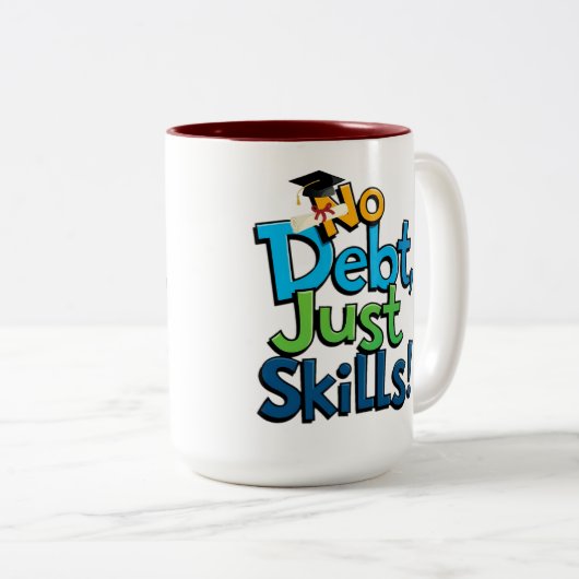 No Debt Just Skills Coffee Mok - Een leuk Afstuder (Voorkant rechts)