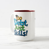 No Debt Just Skills Coffee Mok - Een leuk Afstuder (Voorkant links)