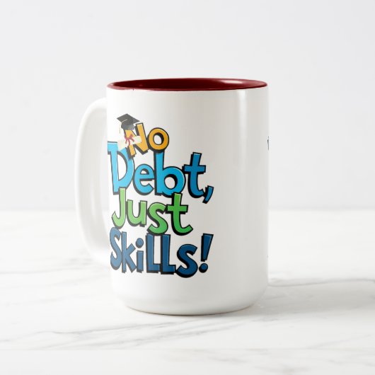No Debt Just Skills Coffee Mok - Een leuk Afstuder (Voorkant links)
