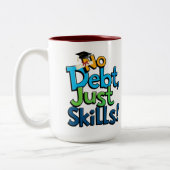 No Debt Just Skills Coffee Mok - Een leuk Afstuder (Links)