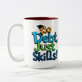 No Debt Just Skills Coffee Mok - Een leuk Afstuder