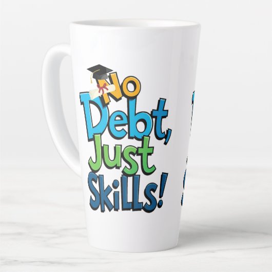 No Debt Just Skills Latte mok - Grappig Afstuderen (Linkerhoek)