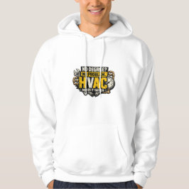 No Degree No Problem HVAC Hoodie