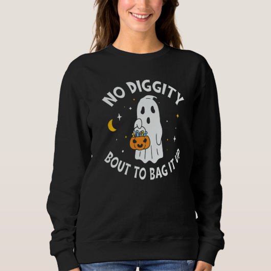 No Diggity Bout To Bag It Up Cute Ghost Halloween Trui (Voorkant)