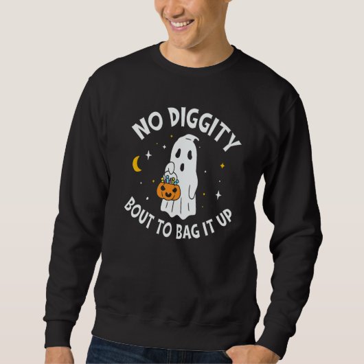 No Diggity Bout To Bag It Up Cute Ghost Halloween Trui (Voorkant)