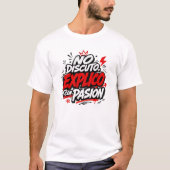 No Discuto Explico Con Pasion Camiseta Humor T-shirt (Voorkant)