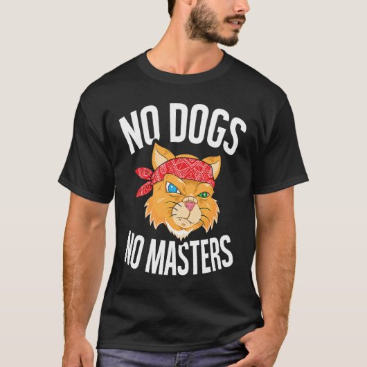 No Dogs No Masters  Sarcastic Orange Tabby Cat T-shirt (Voorkant)