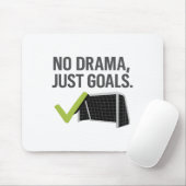 No Drama Just Goals Soccer Fan Gear  Muismat (Met muis)