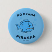 No Drama Piranha Ronde Button 5,7 Cm (Voorkant)