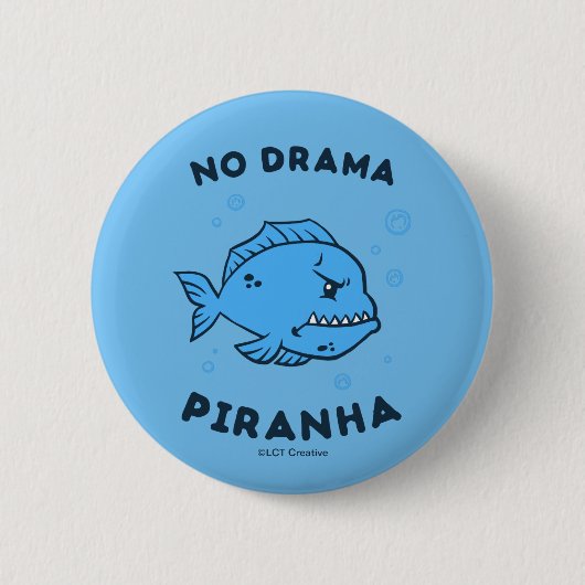 No Drama Piranha Ronde Button 5,7 Cm (Voorkant)