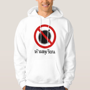 NO Durian ⚠ Thai Language Script Sign ⚠ Hoodie