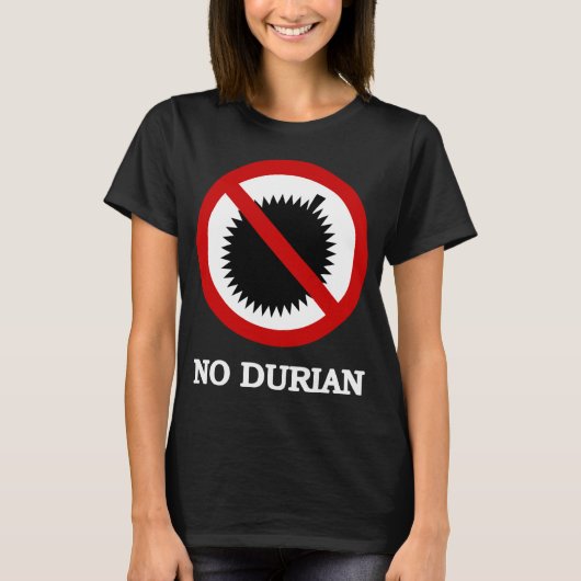 NO Durian Tropical Fruit Sign T-shirt (Voorkant)