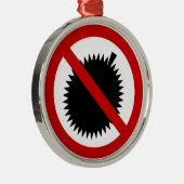 NO Durian Tropical Fruit ⚠ Thai Sign ⚠ Metalen Ornament (Rechts)