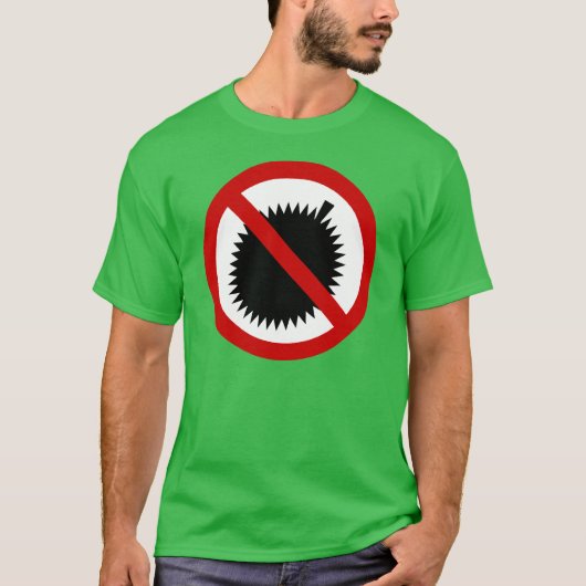 NO Durian Tropical Fruit ⚠ Thai Sign ⚠ T-shirt (Voorkant)