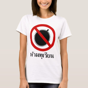 NO Durians ⚠ het Taams Taal van Thailand ⚠ T-shirt