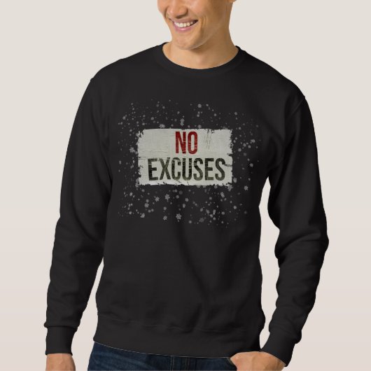 NO EXCUSES Bold Motivational sweatshirt (Voorkant)