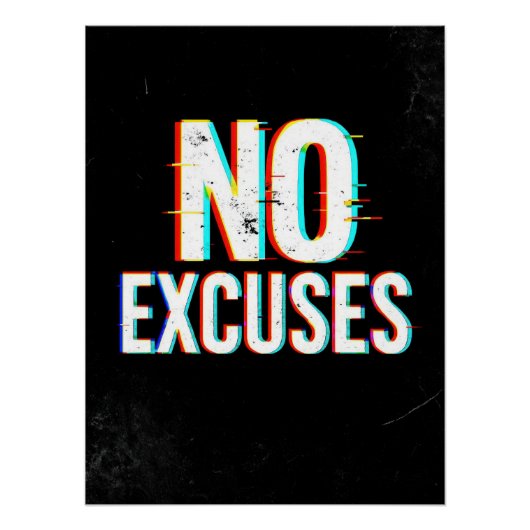 No Excuses - Glitch Effect Motivational Art Print Perfect Poster (Voorkant)