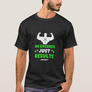 No Excuses Just Results - Motivational Hustle T-shirt