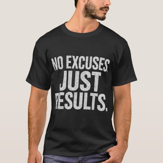 No Excuses Just Results Motivational T-Shirt - Gym (Voorkant)