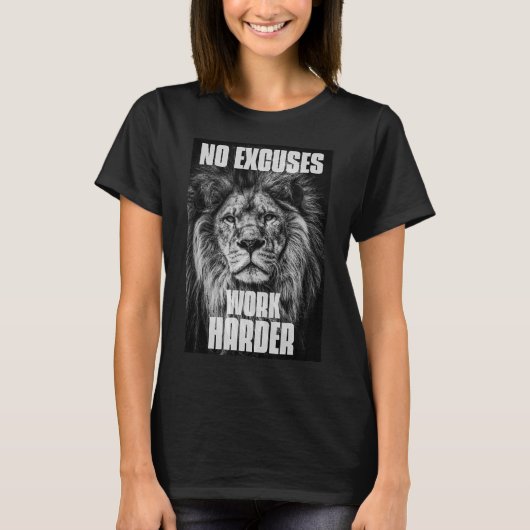No Excuses Work Harder Bodybuilding Gym Motivation T-shirt (Voorkant)