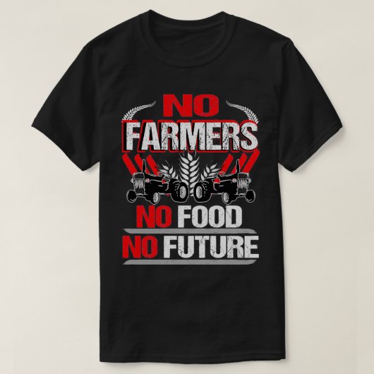 No Farmers No Food No Future Farmer Demo Protest S T-shirt (Design voorkant)