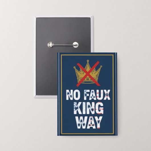 No Faux King Way Button (Voorkant / Achterkant)