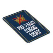 No Faux King Way Magneet (Rechterzijde)