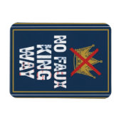 No Faux King Way Magneet (Horizontaal)