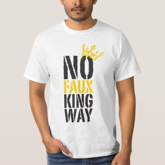 no faux king way t-shirt (Voorkant)