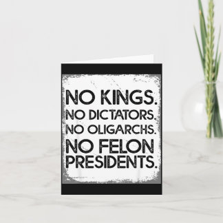 No Felon Presidents No Dictators No Oligarchs No K Kaart