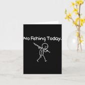 No Fishing Today Funny Sad Stickman Fishing Lover  Kaart (Gele Bloem)