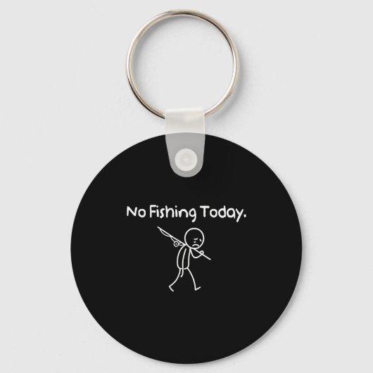 No Fishing Today Funny Sad Stickman Fishing Lover  Sleutelhanger (Voorkant)