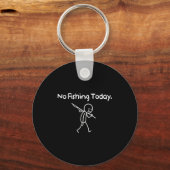 No Fishing Today Funny Sad Stickman Fishing Lover  Sleutelhanger (Voorkant)