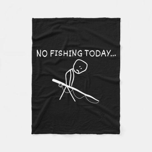 No Fishing Today Sad Stickman Fisherman Fathers Da Fleece Deken (Voorkant)