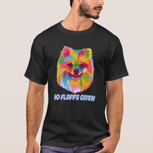 No Fluffs Given Pomeranian Humor Pom Pom Dog Theme T-shirt (Voorkant)