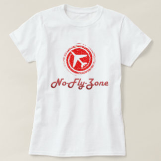 No fly Zone Women's Shirt